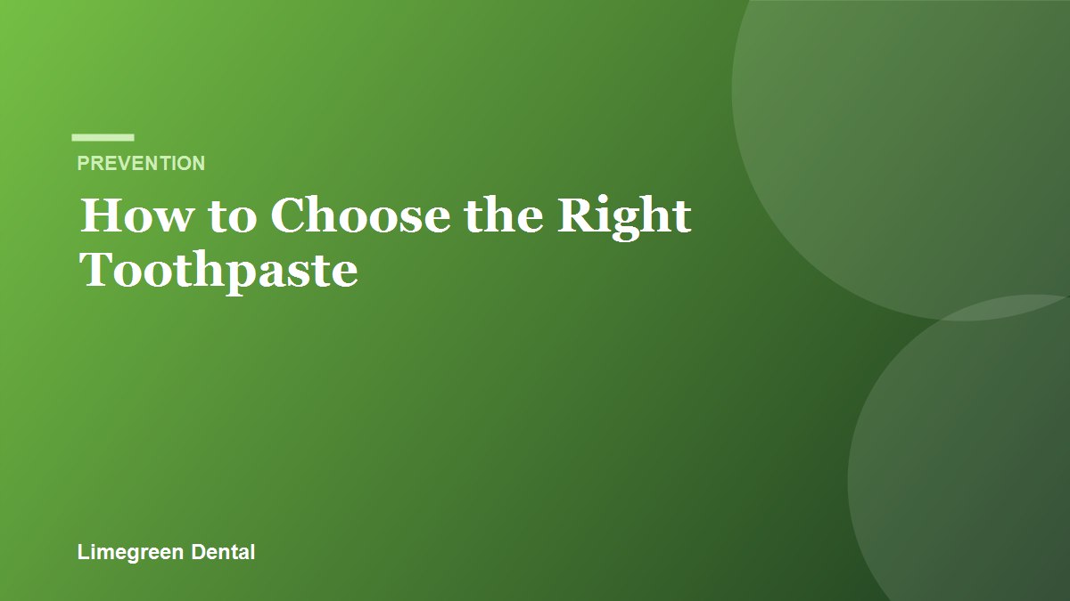 Choosing the right toothpaste at home